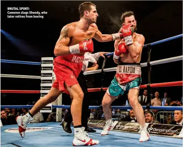  ?? Photo: MARK TIERNEY/TIERNEYPHO­TOGRAPHY.CO.UK ?? BRUTAL SPORT: Cameron slugs Sheedy, who later retires from boxing