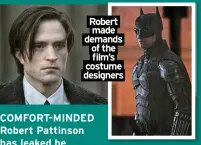  ?? ?? Robert made demands of the film’s costume designers