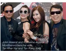  ??  ?? John Areerat and Katherine Areerat Monthienvi­chienchai with Tan Khar Nai and Tan Kong King