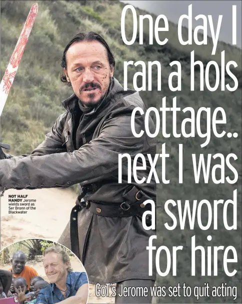 ??  ?? NOT HALF
HANDY Jerome wields sword as Ser Bronn of the Blackwater