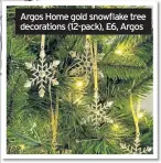  ??  ?? Argos Home gold snowflake tree decoration­s (12-pack), £6, Argos
Transform a table: Noir 12-piece dinnerware set £95; Noelle green & gold hand decorated bauble, £10; Turini 16-piece gold cutlery set, £85; Hamburg, set of four, white wine glasses,£40; Newstead black & gold candle holders, £25, Habitat