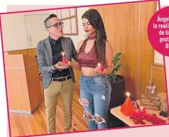  ??  ?? Ángel de Amor le realizó un ritual de limpieza y protección a
Bibian.