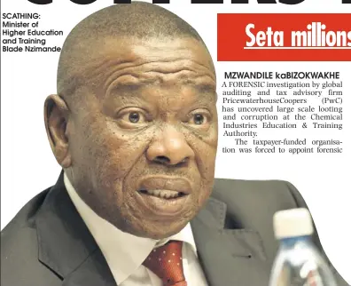  ??  ?? SCATHING: Minister of Higher Education and Training Blade Nzimande