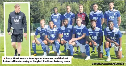  ??  ?? >
Garry Monk keeps a keen eye on the team, and (below) Lukas Jutkiewicz enjoys a laugh at the Blues training camp