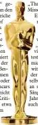  ?? Foto: Archiv ?? Begehrte Trophäe für Filmschaf fende: der Oscar.