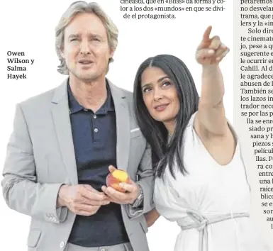  ??  ?? Owen Wilson y Salma Hayek