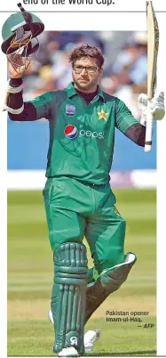  ?? — AFP ?? Pakistan opener Imam-ul-Haq.