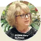  ??  ?? STORM Mary Mcaleese