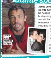  ??  ?? Jamie was married to Kym