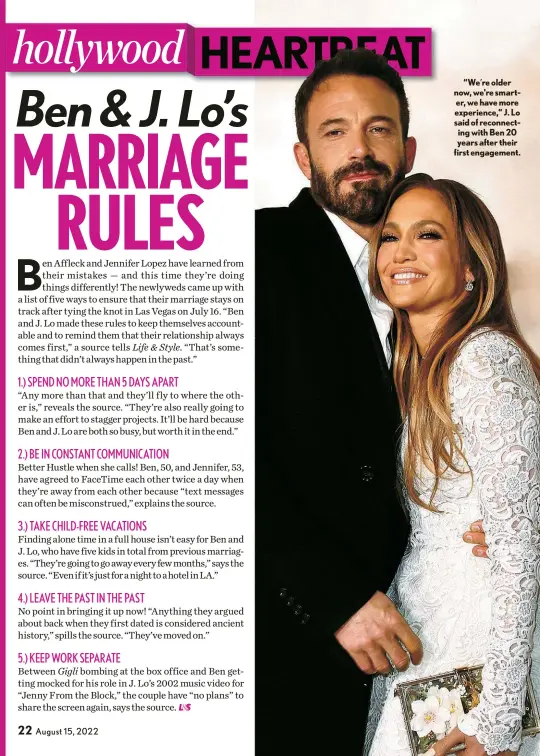  ?? ?? “We're older now, we're smarter, we have more experience,” J. Lo said of reconnecti­ng with Ben 20 years after their first engagement.
