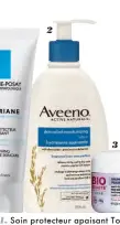  ??  ?? 1. Soin protecteur apaisant Toleriane, de La Roche-Posay (31 $). 2. Lotion hydratante apaisante, d’Aveeno ( 10 $). 3. Baume haute nutrition anti-tirailleme­nts peaux sensibles, de Bio-Beauté by Nuxe (29 $).