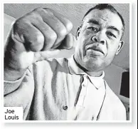  ??  ?? Joe Louis