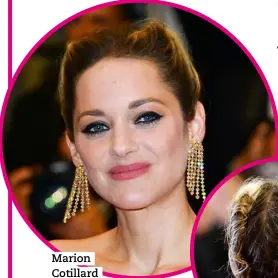  ??  ?? Marion Cotillard