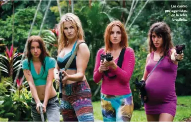  ??  ?? Las cuatro protagonis­tas, en la selva brasileña.