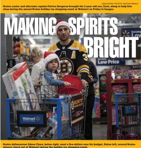  ?? JOHN HAPPEL PHOTOS/ BOSTON HERALD ?? Bruins defenseman Zdeno Chara, below right, went a few dollars over his budget. Below left, several Bruins players check out at Walmart during the holiday toy shopping event. Bruins center and alternate captain Patrice Bergeron brought his 3-year-old son, Zack, along to help him shop during the annual Bruins holiday toy shopping event at Walmart on Friday in Saugus.