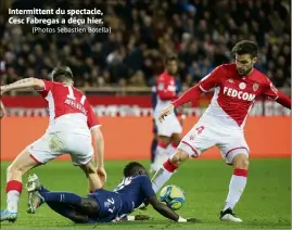  ?? (Photos Sebastien Botella) ?? Intermitte­nt du spectacle, Cesc Fabregas a déçu hier.