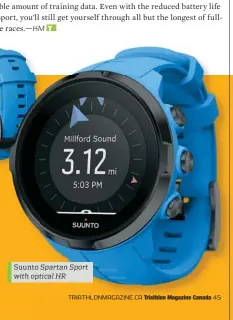  ??  ?? Suunto Spartan Sport with optical HR