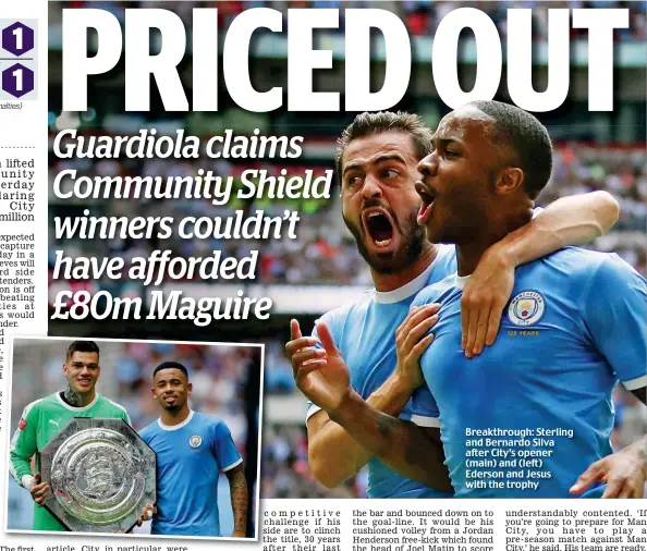  ??  ?? Breakthrou­gh: Sterling and Bernardo Silva after City’s opener (main) and (left) Ederson and Jesus with the trophy