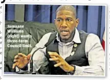  ??  ?? Jumaane Williams (right) wants three-term Council limit.