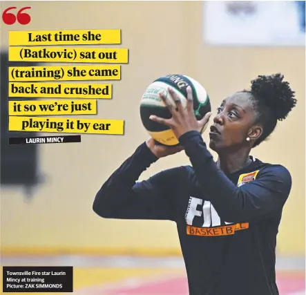  ?? Picture: ZAK SIMMONDS ?? Townsville Fire star Laurin Mincy at training