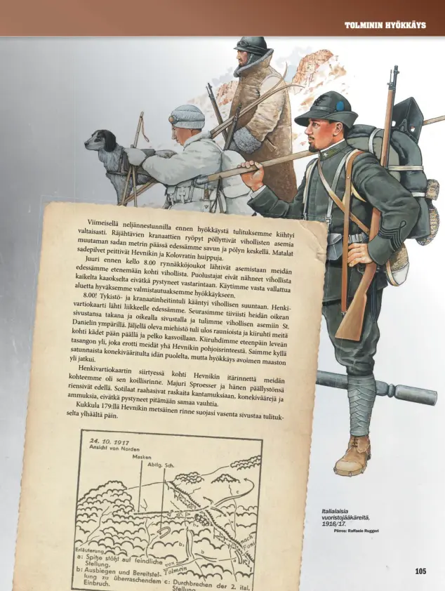 ?? Piirros: Raffaele Ruggeri ?? Italialais­ia vuoristojä­äkäreitä, 1916/17.