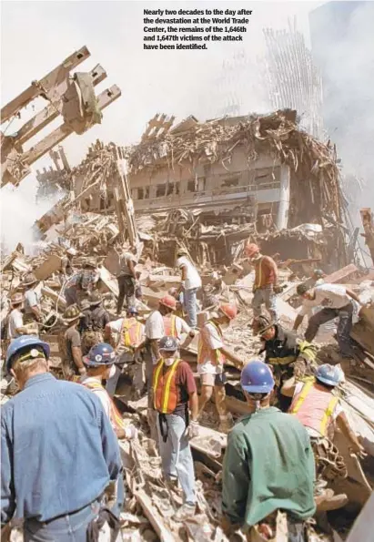  ??  ?? Nearly two decades to the day after the devastatio­n at the World Trade Center, the remains of the 1,646th and 1,647th victims of the attack have been identified.