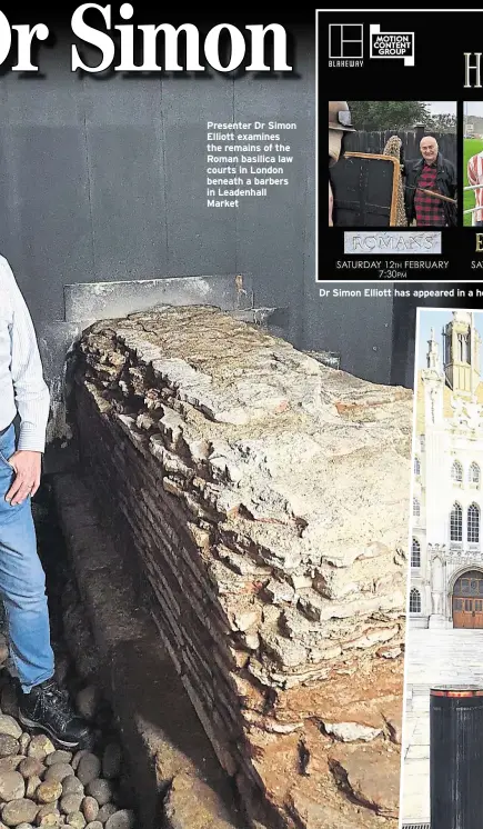  ?? ?? Presenter Dr Simon Elliott examines the remains of the Roman basilica law courts in London beneath a barbers in Leadenhall Market