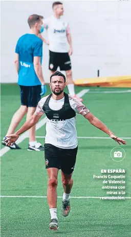  ?? FOTO: AFP ?? EN ESPAÑA Francis Coquelin de Valencia entrena con miras a la reanudació­n.