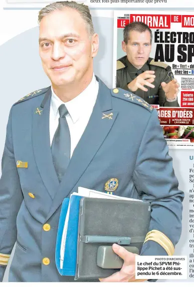  ?? PHOTO D’ARCHIVES ?? Le chef du SPVM Philippe Pichet a été suspendu le 6 décembre.