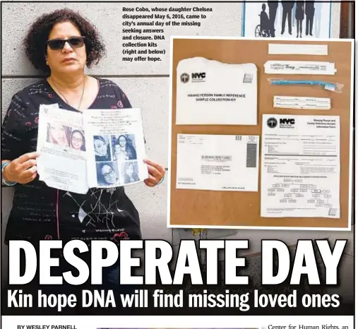  ??  ?? Rose Cobo, whose daughter Chelsea disappeare­d May 6, 2016, came to city’s annual day of the missing seeking answers and closure. DNA collection kits (right and below) may offer hope.