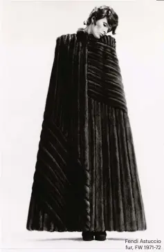  ??  ?? Fendi Astuccio fur, FW 1971-72