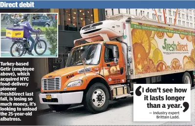  ?? ?? Turkey-based Getir (employee above), which acquired NYC food-delivery pioneer FreshDirec­t last fall, is losing so much money, it’s looking to unload the 25-year-old albatross.