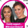  ??  ?? Family support… With mum Deborah