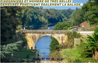  ??  ?? S’IL N’EST LONG QUE DE 15 KILOMÈTRES,
IL NE COMPTE PAS MOINS DE NEUF ÉCLUSES. SEPT PONTS, CINQ MAISONS D’ÉCLUSIERS, DES PIGEONNIER­S ET NOMBRE DE TRÈS BELLES DEMEURES PONCTUENT ÉGALEMENT LA BALADE.