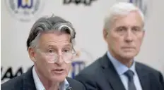  ?? — AFP ?? The president of the Internatio­nal Associatio­n of Athletics Federation­s (IAAF), Sebastian Coe (L), speaks next to the head of the IAAF’S Russian taskforce team, Rune Andersen, during a press conference in Buenos Aires.