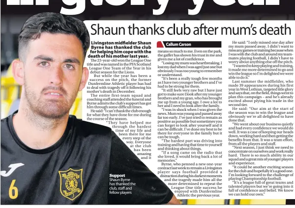  ??  ?? Support Shaun Byrne has thanked the club, staff and fellow players