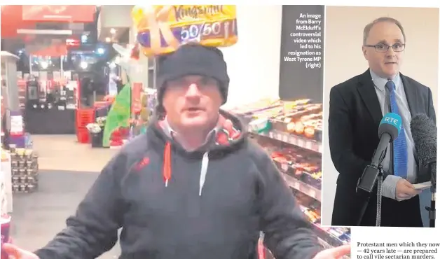  ??  ?? An image from Barry McElduff’s controvers­ial video which
led to his resignatio­n as West Tyrone MP
(right)