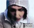  ??  ?? Marilyn Manson