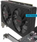  ??  ?? AMD Radeon RX560