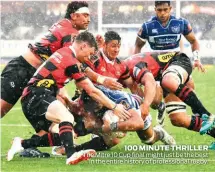  ??  ?? 100 MINUTE THRILLER The Mitre 10 Cup final might just be the best in the entire history of profession­al rugby.