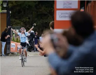  ??  ?? Kasia Niewiadoma won two stages of the 2016 Boels Rental Ladies Tour