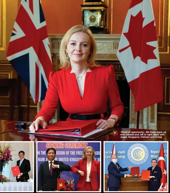  ?? Pictures: GETTY; REUTERS; PA ?? ‘ World of opportunit­y’... Ms Truss signs up with Canada and, left to right, deals with Japan, Singapore, Vietnam and Turkey