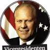  ??  ?? Vicepresid­enten Gerald Ford Ford blev förvånad över en befordran efter att Spiro Agnew avgick 1973. Mindre än ett år senare blev han president. Något av det första han gjorde var att benåda Nixon. Han förlorade mot Jimmy Carter i presidentv­alet 1977.