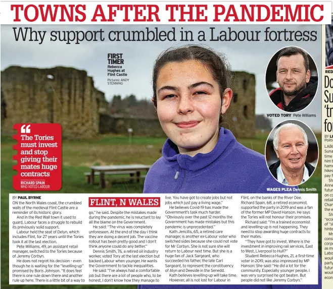  ?? Pictures: ANDY STENNING ?? FIRST TIMER Rebecca Hughes at Flint Castle
VOTED TORY
Pete Williams
WAGES PLEA Dennis Smith