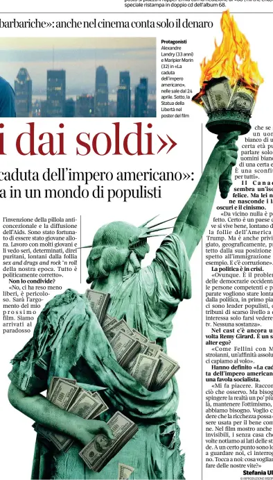  ??  ?? Protagonis­ti Alexandre Landry (33 anni) e Maripier Morin (32) in «La caduta dell’impero americano», nelle sale dal 24 aprile. Sotto, la Statua della Libertà nel poster del film