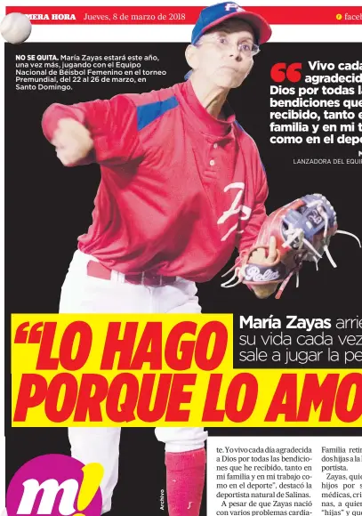  ??  ?? NO SE QUITA. María Zayas estará este año, una vez más, jugando con el Equipo Nacional de Béisbol Femenino en el torneo Premundial, del 22 al 26 de marzo, en Santo Domingo.