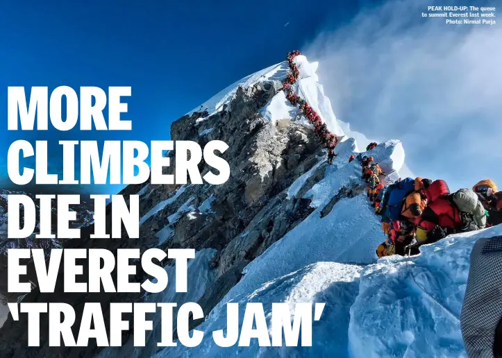  ??  ?? PEAK HOLD-UP: The queue to summit Everest last week. Photo: Nirmal Purja