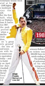  ?? ?? STAR Freddie Mercury at Live Aid