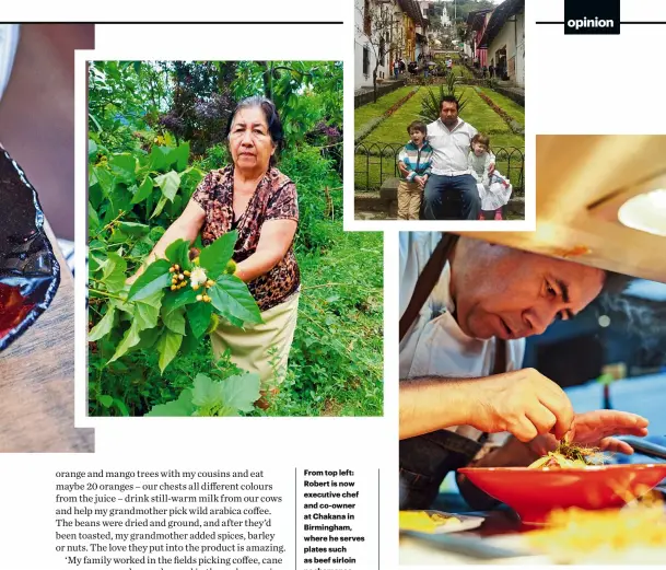  ??  ?? Red snapper inspired by the dish Michelle’s mum used to cook
From top left: Robert is now executive chef and co-owner at Chakana in Birmingham, where he serves plates such as beef sirloin pachamanca and tuna nikkei ceviche; Robert’s mother Alicia in 2016; a family photo with Robert’s children, Rory and Annabel in Cajamarca in 2012; the dishes at Chakana are inspired by the culture and cuisine of Peru