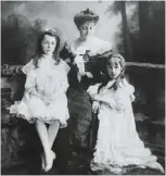 ??  ?? Maud (left) with her mother and sister, Kitty